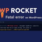 خطای PHP Fatal error افزونه WP Rocket در وردپرس 7.1